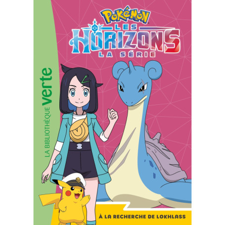Pokémon Les Horizons, Tome 12 - À la recherche de Lokhlass