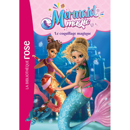 Mermaid Magic, Tome 03 - Le coquillage magique