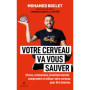 Votre cerveau va vous sauver - Stress, ruminations, brouillard mental
