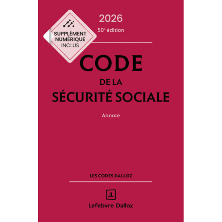 Code de la sécurité sociale 2026, annoté. 50e éd.