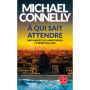 À qui sait attendre