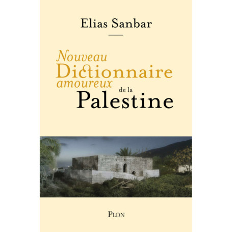 Nouveau Dictionnaire amoureux de la Palestine
