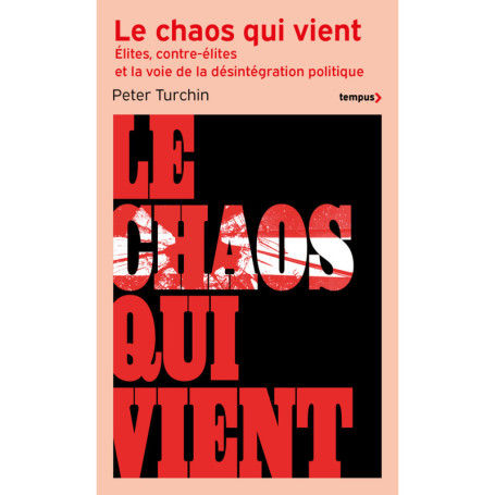 Le chaos qui vient - Elites, contre-élites, et la voie de la désintégration politique