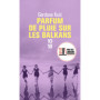 Parfum de pluie sur les Balkans