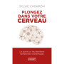 Plongez dans votre cerveau