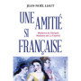 Une amitié si française - Madame de Sévigné et Madame de La Fayette