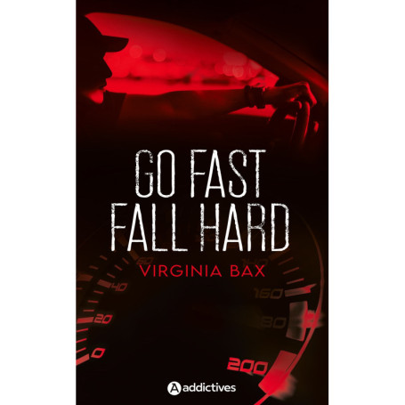 Go Fast, Fall Hard