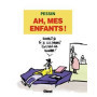 Ah ! Mes enfants !