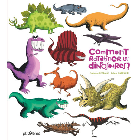 Comment ratatiner les dinosaures ?