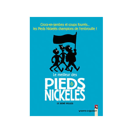 Le Meilleur des Pieds Nickelés - Tome 06