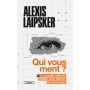 Qui vous ment ?