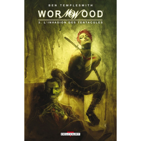 Wormwood T03 - L'invasion des tentacules