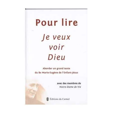 Pour lire Je veux voir Dieu