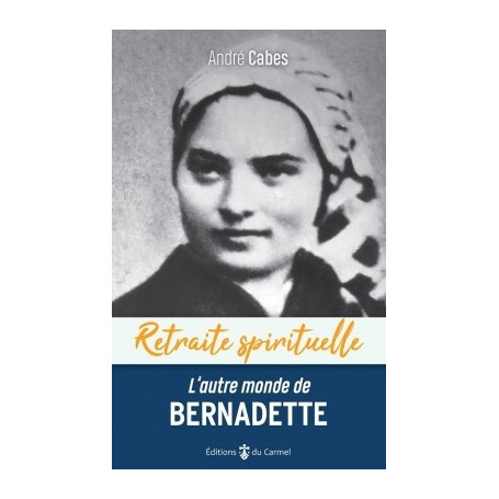 L'autre monde de Bernadette