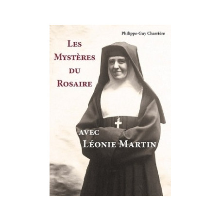 Les mystères du Rosaire avec Léonie Martin
