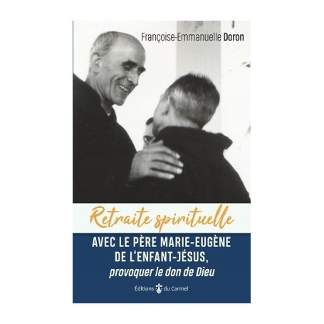 Avec le P. Marie-Eugène de l'Enfant Jésus