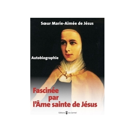 Fascinée par l'Âme sainte de Jésus