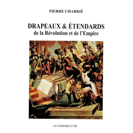 Drapeaux et étendards de la Révolution et de l'Empire