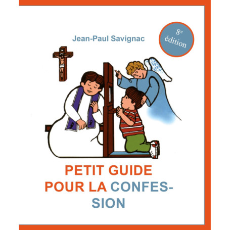 Petit guide pour la confession des enfants - 8ème édition