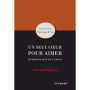 Un seul coeur pour aimer