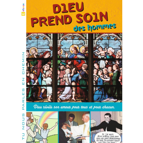Tu nous parles en chemin - Enfance - 6 - Dieu prend soin des hommes