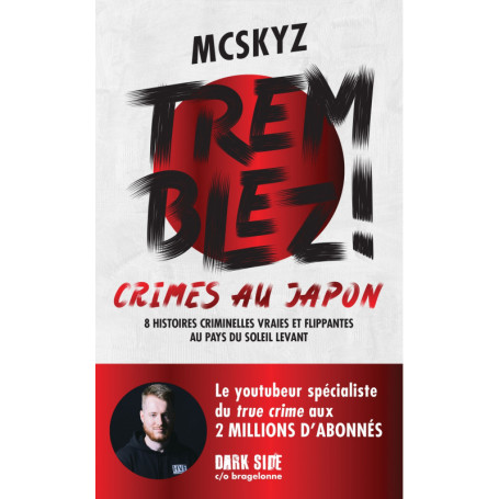Tremblez ! Crimes au Japon - 8 histoires criminelles vraies et flippantes