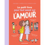 Le petit livre pour tout savoir sur l'amour