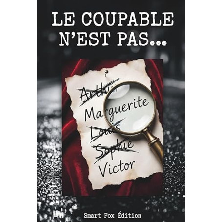 LE COUPABLE N'EST PAS...: Un jeu de déduction titanesque : 40 000 suspects, 22 indices, 1 coupable. Livre d'enquête et de logiqu