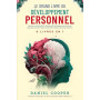 LE GRAND LIVRE DU DÉVELOPPEMENT PERSONNEL | 6 LIVRES EN 1: Améliorez-vous avec Intelligence Emotionnelle, Force Mentale et TCC.