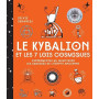 Le Kybalion et les 7 lois cosmiques: Expérimentez au quotidien les sagesses de l'Egypte ancienne