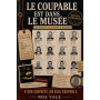 Le Coupable est dans le Musée: Une enquête policière avec 4 000 suspects, 14 indices et un seul coupable à démasquer