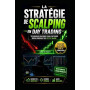 La stratégie de scalping en day trading: des techniques rapides pour réaliser de petits gains de façon régulière