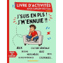 Livre d'activités pour Ados Garçon dès 12 ans - Tome 2: J'suis en PLS! J'm'ennuie! Pages en couleur avec: quiz, défis, culture g