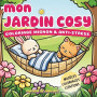 mon JARDIN COSY: Coloriage Mignon et Anti-Stress – 57 Pages Créatives – Modèles Couleur, Citations Humoristiques et Coloriages K
