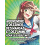 Apprendre à dessiner des mangas et des anime pour les débutants: Apprenez à dessiner de superbes personnages de manga et d'anime